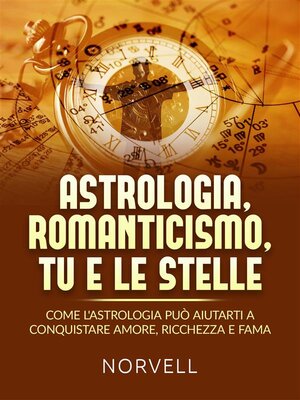 cover image of Astrologia, romanticismo,  tu e le stelle (Tradotto)
